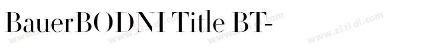 BauerBODNI Title BT字体转换